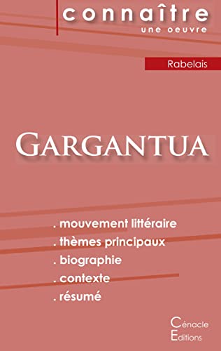 Fiche de lecture Gargantua de FranÃ§ois Rabelais (analyse littÃ©raire de rÃ©fÃ©rence et rÃ©sumÃ© complet) (French Edition)