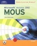  Mous: Microsoft Access 2002 : Certification Circle : Expert