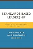 Standards-Based Leadership: A Case Study Book for the Principalship