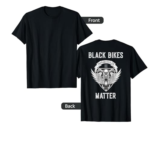 Black Bikes Matter Funny Motorcycle Biker Gift - on back