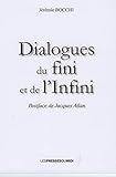 DIALOGUES DU FINI ET DE L'INFINI