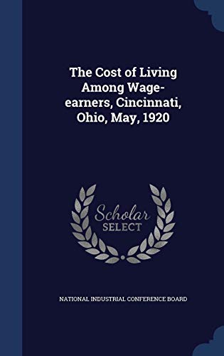 The Cost of Living Among Wage-earners, Cincinnati, Ohio, May, 1920