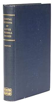 Hardcover The Judicial Opinions of Oliver Wendell Holmes:Constitutional Opinions, Selected Book