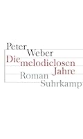 Die melodielosen Jahre: Roman 3518417746 Book Cover