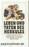  Leben und Taten des Herkules. Insel-Taschenbuch 957 (345832657X) in Reime gebracht von Miris. Mit Ill. von Fritz Steub. Mit e. Nachw. hrsg. von Karl Riha,