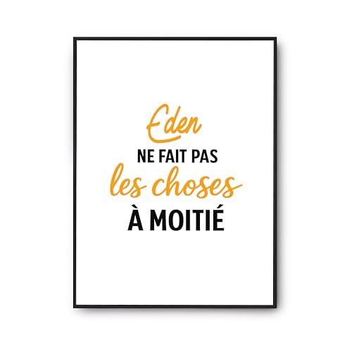 Affiche Eden ne fait pas les choses à moitié poster humour pour éviter les murs vides