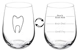 17 oz Stemless Wine Glass Funny Two Sided Good Day Bad Day Don't Even Ask Dentist Dental Assistant