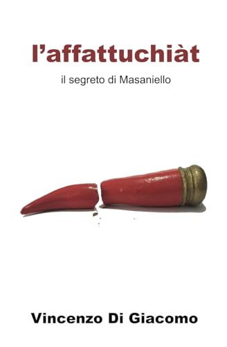 l'affattuchiàt: il segreto di Masaniello