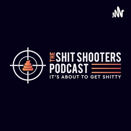 The Shit Shooters Podcast Podcast Por Shit Shooters arte de portada