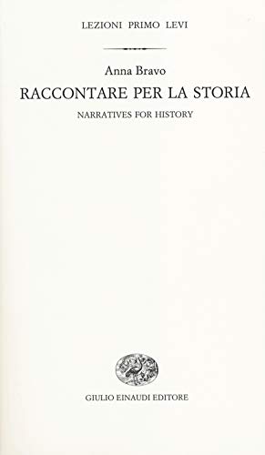 Raccontare la storia: Narratives for History