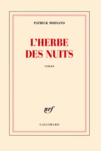 L'herbe des nuits ; Prix Nobel 2014 ; [ edition... [French] 2070138879 Book Cover