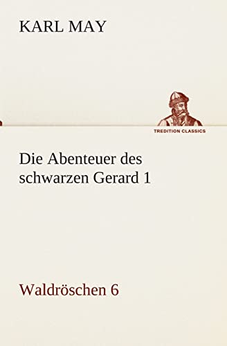 Die Abenteuer des schwarzen Gerard 1 (German Edition)