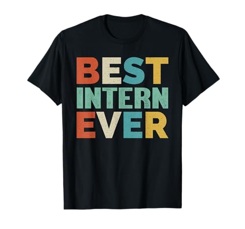 Retro Style Presents for Intern Vintage Best Intern Ever T-Shirt