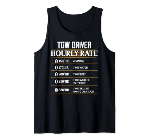 Tow Driver Hourly Rate Trucking Tow Truck Driver Tank Top