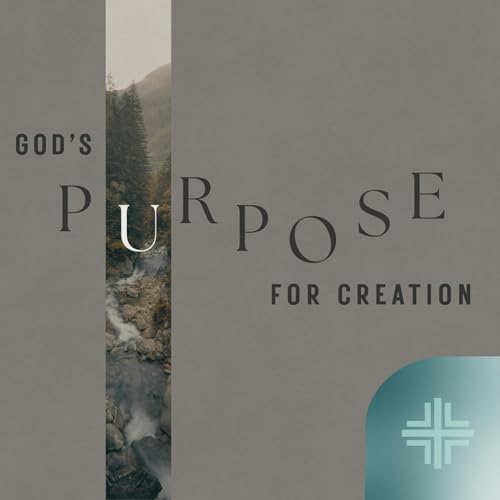 God&rsquo;s Purpose for Creation &bull; Genesis 1
