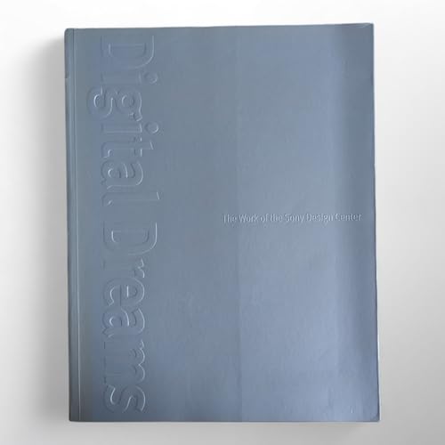 Digital Dreams: The Work of the Sony Design Center