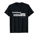 Funny Shakespeare Quote Shirt - Let's Kill All the Lawyers