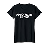 Do Not Waste My Time JR