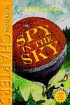 Spy in the Sky (By: Kathleen Karr,Thomas F. Yezerski)