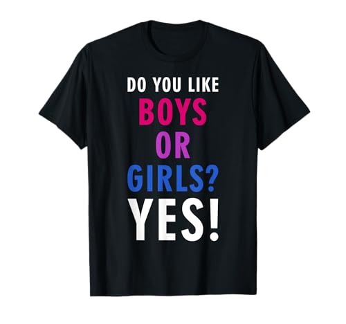 Do You Like Boys or Girls Yes Bisexuell Pride T-Shirt