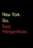  New York. Rio. Bad Mergentheim.: Witziges Notizbuch  Tagebuch DIN A5, liniert. Für Bad Mergentheimer und Bad Mergentheimerinnen. Nachhaltig & klimaneutral.