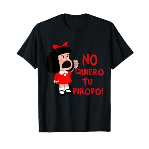 No quiero tu Piropo Funny Feminist Mafalda Camiseta