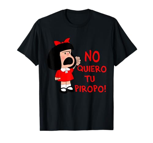 No quiero tu Piropo Funny Feminist Mafalda Camiseta