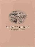 St. Peter's Parish New Kent County, Virginia
