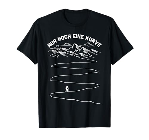 Nur noch eine Kurve Cool Trekking Nordic Walking Pilgern T-Shirt