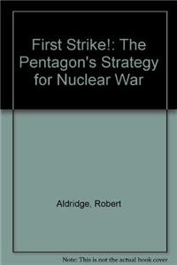 Hardcover First Strike!: The Pentagon's Strategy for Nuclear War Book