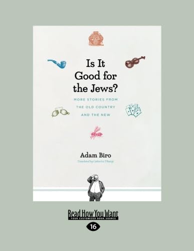 Is It Good for the Jews?: More Stories from the Old Country and the New