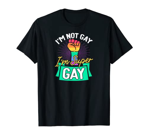 Bandera con texto en inglés "I'm Not Gay I'm Super Gay Pride Camiseta