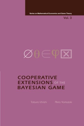 Cooperative Extensions of the Bayesian Game (Series on Mathematical Economics and Game Theory)