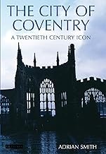 Buy The City of Coventry A Twentieth Century Icon — BookShops.in