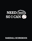 Baseball scorebook: Baseball And Tacos Baseballisms Taco Lover  Baseball Score Keeping Book, Included Most Popular Stats, Pitching Jiugingge, Great For Kids, Youth And Adult Baseball Lover