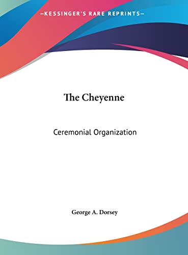 The Cheyenne: Ceremonial Organization