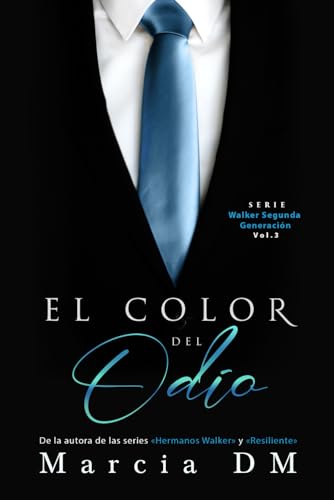 El Color del Odio: Walker Segunda Generación: 3