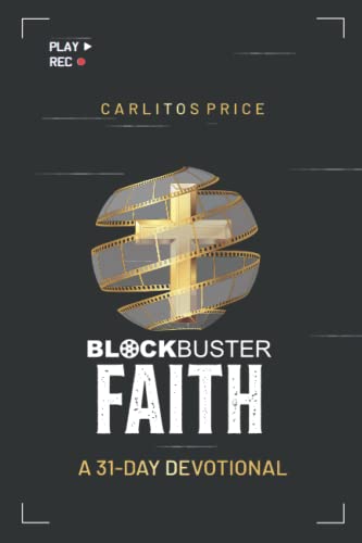 Blockbuster Faith: A 31-Day Devotional