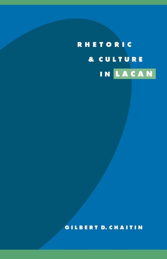 Rhetoric and Culture in Lacan: 19 (Literature, Culture, Theory, Series Number 19)