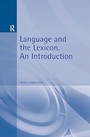 Language and the Lexicon: An Introduction Language and the Lexicon: An Introduction book cover