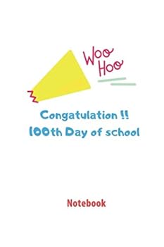 100th Day of School : Lined Notebook / Journal Gift, 110 Pages, 6x9 Inch