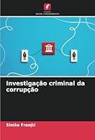 Investigação criminal da corrupção (Portuguese Edition) 6208818095 Book Cover