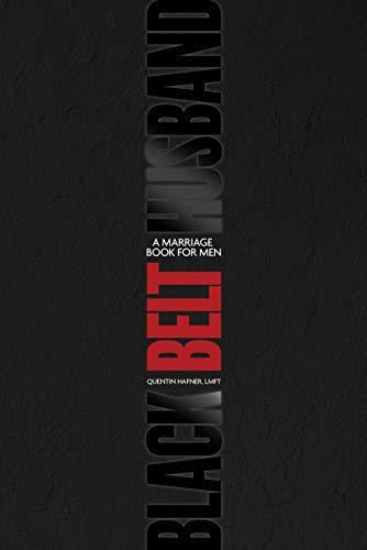 Black Belt Husband: A Marriage Book for Men