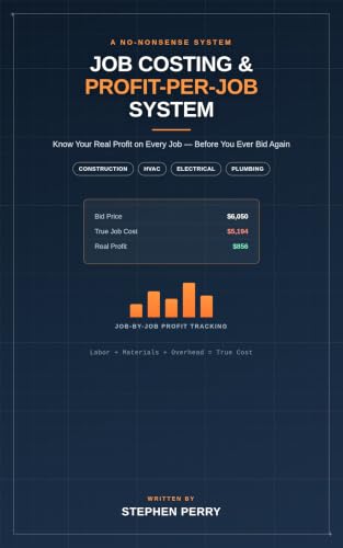 Job Costing & Profit-Per-Job System for Contractors and Trades: K...