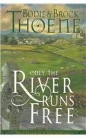 Only the River Runs Free (Galway Chronicles, Bo... 0785270582 Book Cover
