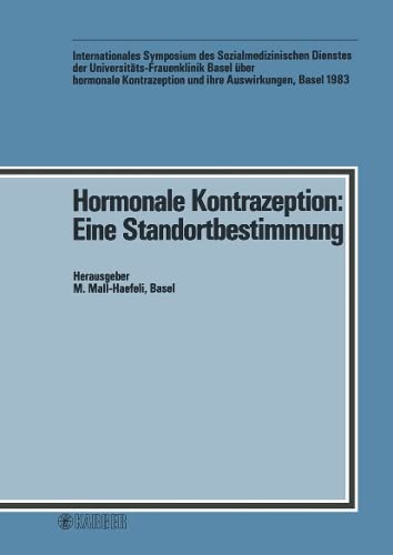 Hormonale Kontrazeption: Eine Standortbestimmung (German Edition)      First Edition