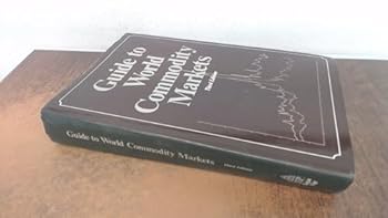 Hardcover Guide to World Commodity Markets Book