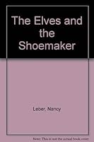 The Elves and the Shoemaker 0439350832 Book Cover