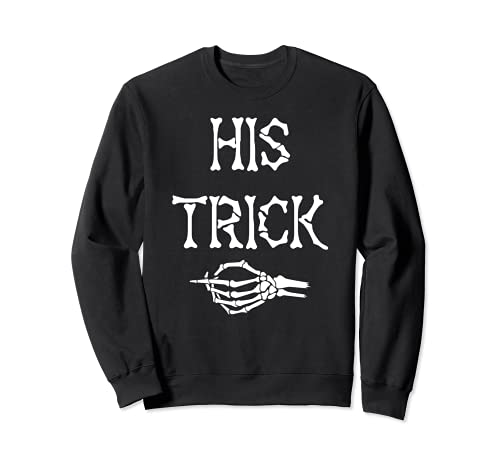 Funny His Trick Halloween Matching Couples Costume Shirt Sweatshirt