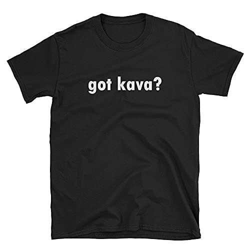 N Got Kava ? / Funny Cute Kava Root Powder Matcha Kratom Kavalactones Green Tea Hipster Hippie Drugs Stimulant Birthday Gift Shirt T-Shirt Tee
